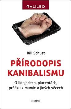 Přírodopis kanibalismu: O lidojedech, placentách, prášku z mumie a jiných věcech