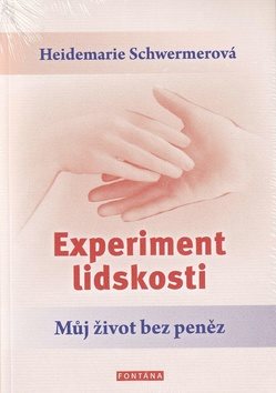 Experiment lidskosti: Můj život bez peněz