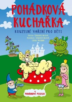 Pohádková kuchařka: Kouzelné vaření pro děti + pohádkové pexeso!