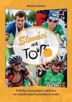 Slováci na Tour: Príbehy slovenských cyklistov na najslávnejších pretekoch sveta