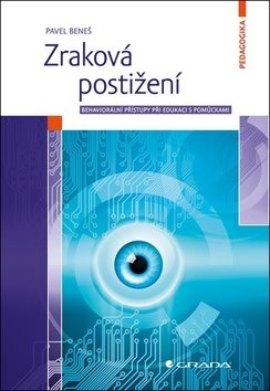 Zraková postižení: behaviorální přístupy při edukaci s pomůckami