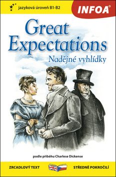 Great Expectations/Nadějné vyhlídky: zrcadlový text středně pokročilí B1-B2