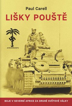 Lišky pouště: Boje v severní Africe za druhé světové války