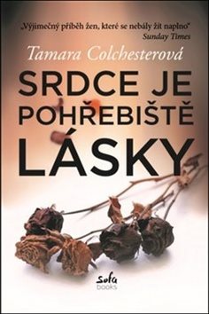 Srdce je pohřebiště lásky: Heart is a Burial Groud