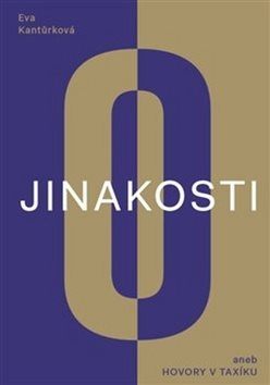 O jinakosti: aneb Hovory v taxíku