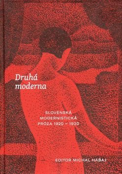 Druhá moderna: Slovenská modernistická próza 1920 - 1930