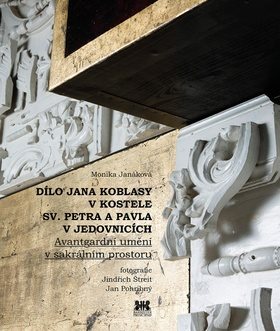Dílo Jana Koblasy v kostele Sv. Petra a Pavla v Jedovnicích: Avantgardní umění v sakrálním prostoru