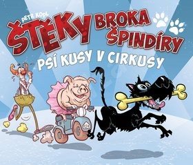 Štěky Broka Špindíry Psí kusy v cirkusy: 2