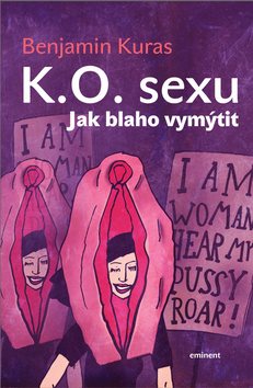 K.O. sexu: Jak blaho vymýtit