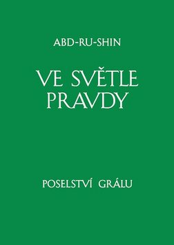 Ve světle Pravdy Poselství Grálu: II. svazek
