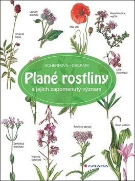 Plané rostliny: a jejich zapomenutý význam