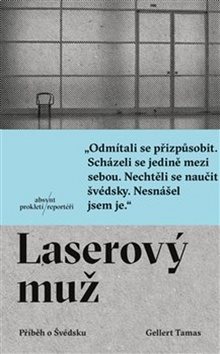 Laserový muž: Příběh o Švédsku