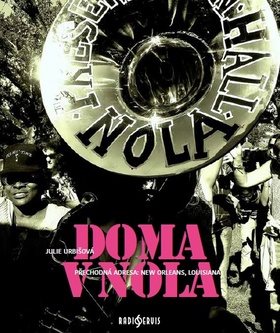Doma v NOLA: Přechodná adresa: New Orleans, Louisiana