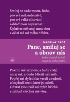 Pane, smiluj se a obnov nás: Sedm kajících žalmů nejen na dobu postní