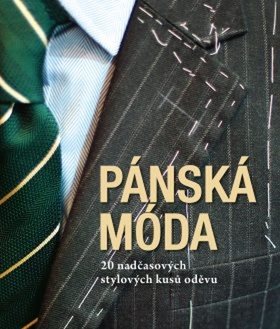 Pánská móda: 20 nadčasových stylových kusů oděvu