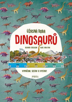 Úžasná doba dinosaurů: Vymáčkni, sestav a vystav!