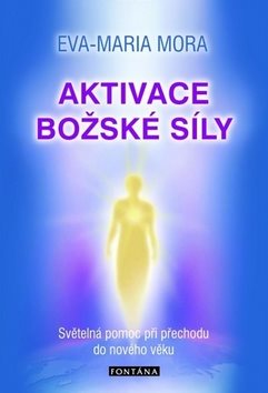 Aktivace božské síly: Světelná pomoc při přechodu do nového věku