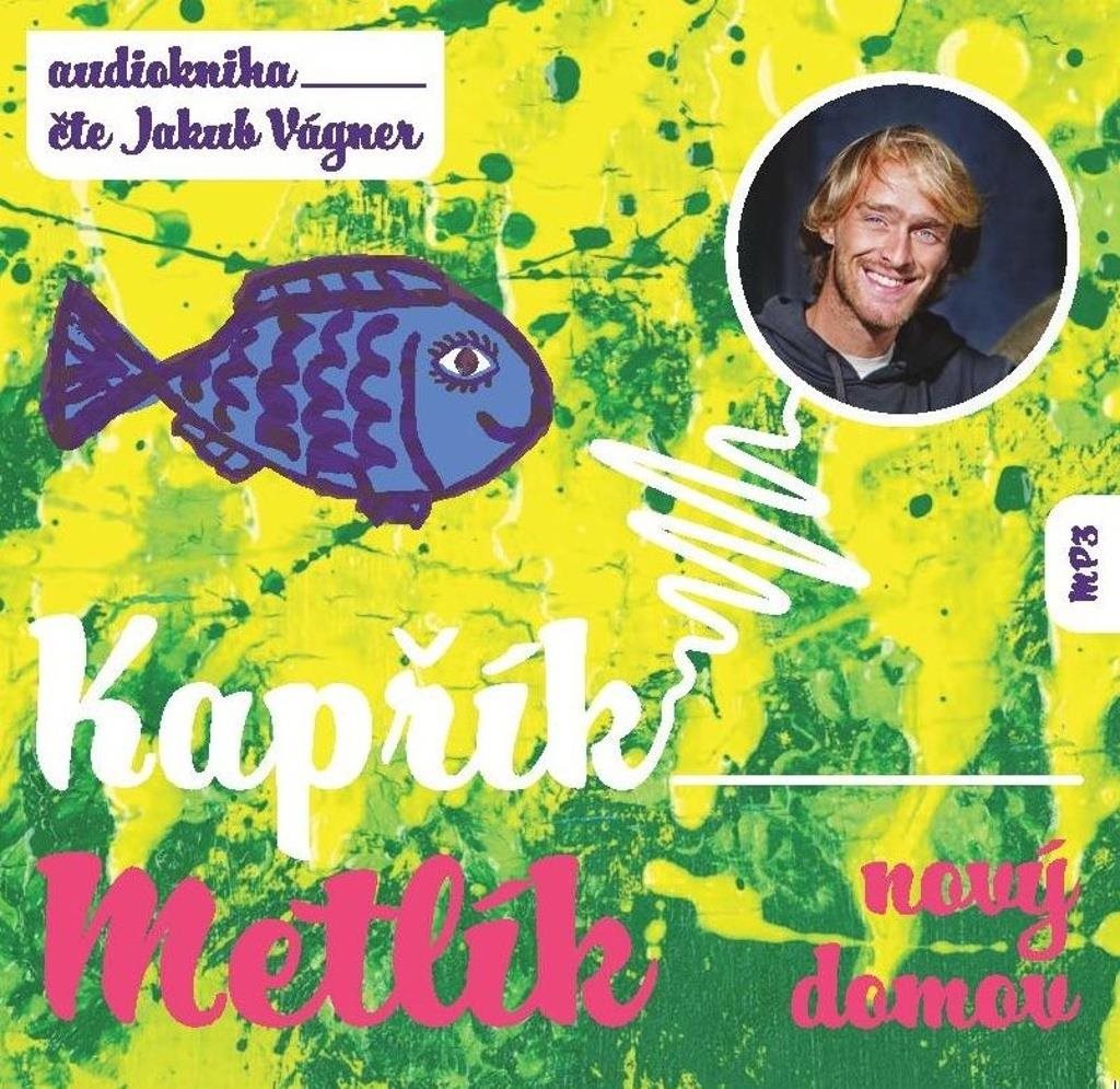 Kapřík Metlík Nový domov