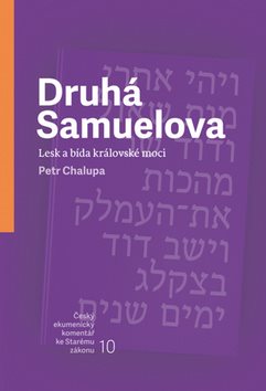 Druhá Samuelova: Lesk a bída královské moci