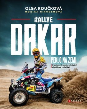 Rallye Dakar Peklo na zemi: O splněných snech, zdolávání překážek a vůli vítězit