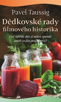 Dědkovské rady filmového historika: Což takhle dát si nejen špenát, aneb co jíst pro zdraví?
