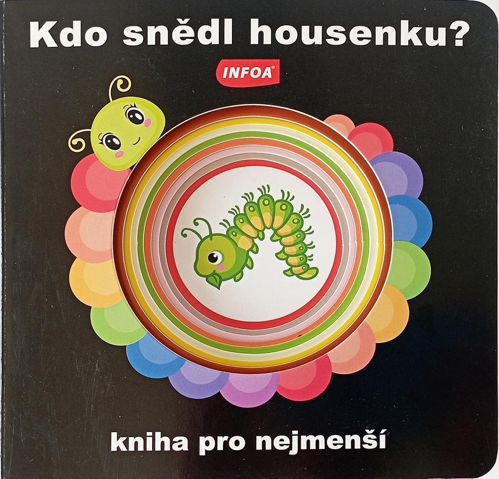 Kdo snědl housenku?: kniha pro nejmenší