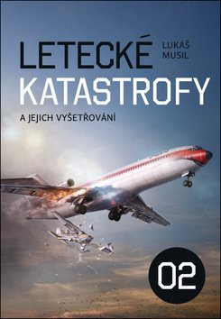 Letecké katastrofy a jejich vyšetřování 02