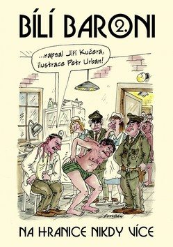 Bílí baroni 2.: Na hranice nikdy více