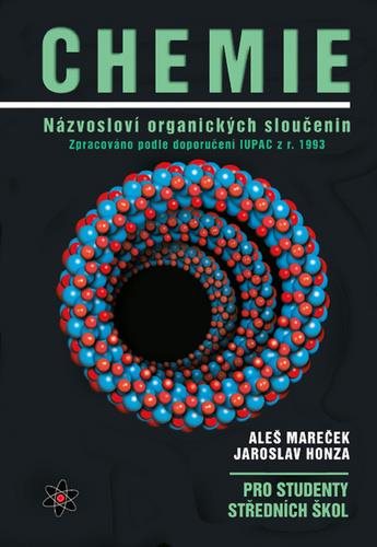 Chemie Názvosloví organických sloučenin pro studenty středních škol