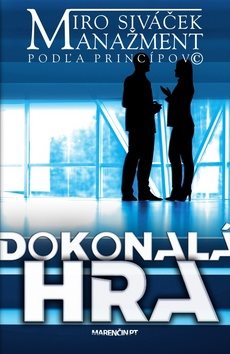 Dokonalá hra: Manažment podľa princípov