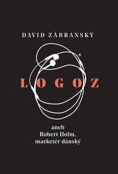 Logoz: aneb Robert Holm, marketér dánský