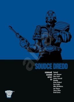 Soudce Dredd 03: Sebrané soudní spisy