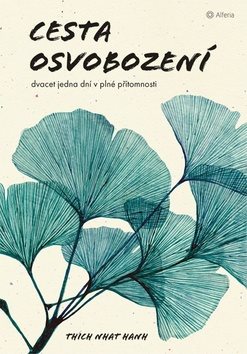 Cesta osvobození: Dvacet jedna dní v plné přítomnosti
