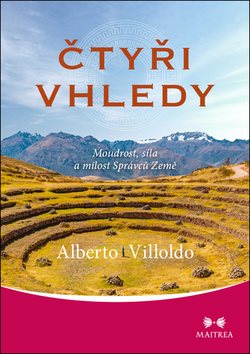 Čtyři vhledy: Moudrost, síla a milost Správců Země