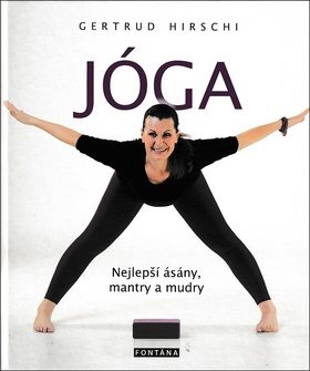 Jóga Nejlepší ásány, mantry a mudry
