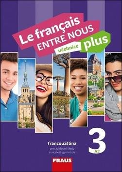 Le francais ENTRE NOUS plus 3 UČ A2