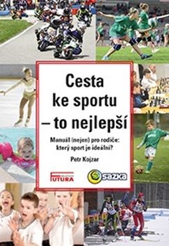 Cesta ke sportu - to nejlepší: Manuál nejen pro rodiče: který sport je ideální?