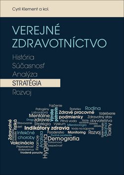 Verejné zdravotníctvo: História, súčasnosť, analýza, stratégia, rozvoj