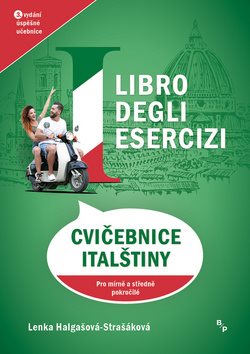 Cvičebnice italštiny Pro mírně a středně pokročilé: 3. vydání úspěšné učebnice