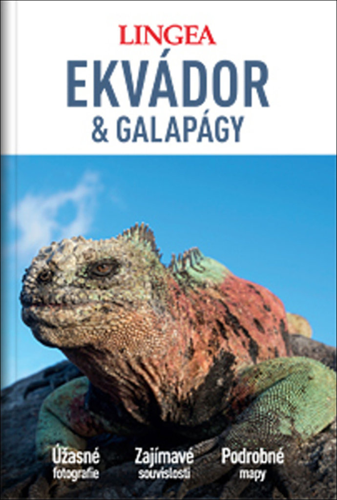 Ekvádor a Galapágy: Úžasné fotografie, Zajímavé souvislosti, Podrobné mapy