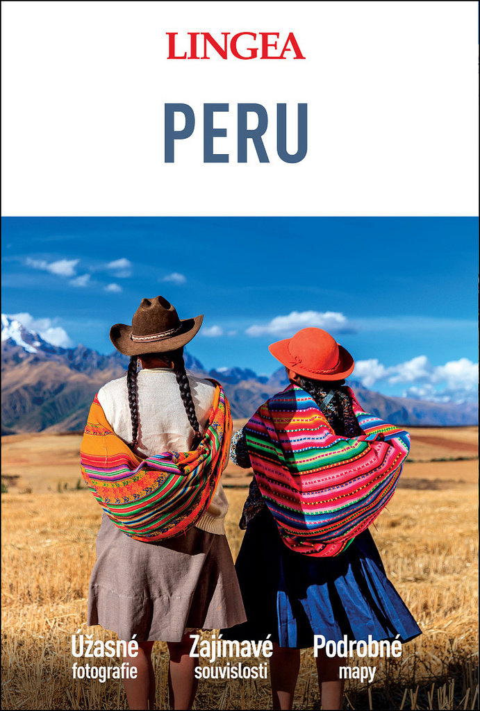 Peru: Úžasné fotografie, Zajímavé souvislosti, Podrobné mapy