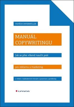Manuál copywritingu: Naučte se psát texty, které otevírají peněženky