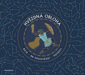 Hvězdná obloha: Báje, 88 souhvězdí, Pověsti