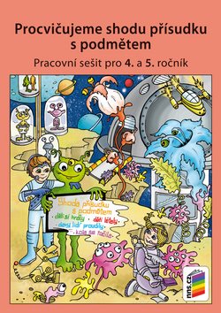 Procvičujeme shodu přísudku s podmětem: Pracovní sešit pro 4.a 5. ročník