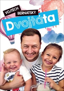 Dvojtáta: Vojtěch Bernatský