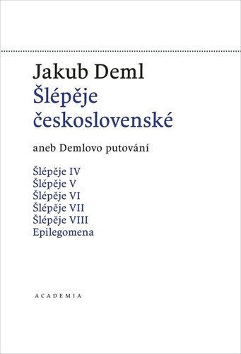 Šlépěje československé: aneb Demlovo putování