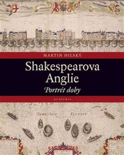 Shakespearova Anglie: Portrét doby