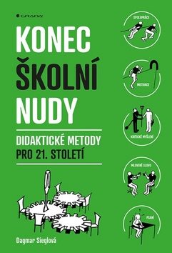 Konec školní nudy: Didaktické metody pro 21. století