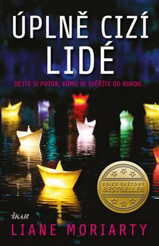 Úplně cizí lidé: Dejte si pozor, komu se svěříte do rukou