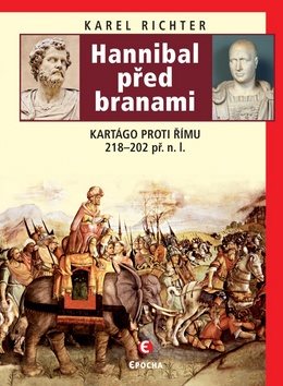Hannibal před branami: Kartágo proti Římu 218–202 př. n. l.